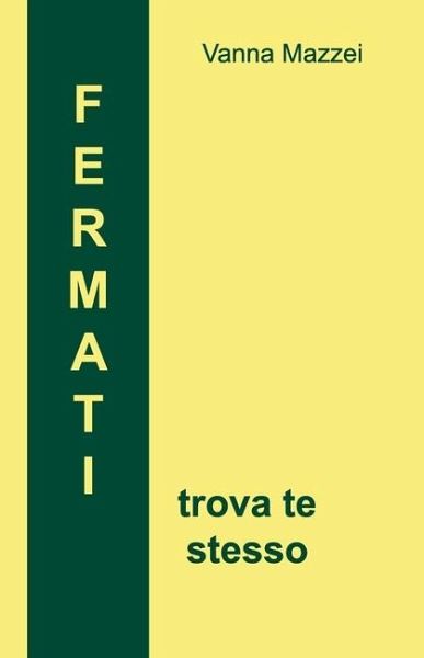 FERMATI trova te stesso