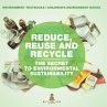 Reduce, Reuse and Recycle - Bild 1