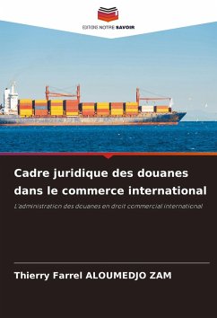 Cover Cadre juridique des douanes dans le commerce international