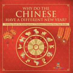 Why Do The Chinese Have A Different New Year? Holiday Book for Kindergarten   Children's Chinese New Year Books - Baby