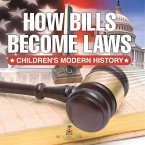 How Bills Become Laws Children's Modern History How Bills Become Laws Children's Modern History