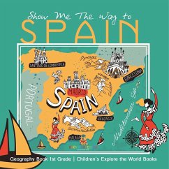 Cover Show Me The Way to Spain - Geography Book 1st Grade   Children's Explore the World Books