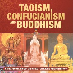 Taoism, Confucianism and Buddhism - China Ancient History 3rd Grade   Children's Ancient History - Baby