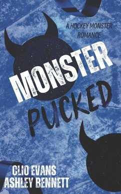 Monster Pucked - Bennett, Ashley; Evans, Clio