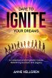Dare To Ignite Your Dreams - Bild 1