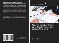 Aspecto Jurisprudencial de la Prostitución: Una perspectiva india - Joshi, Shweta