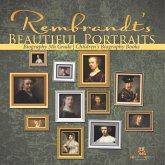 Rembrandt's Beautiful Portraits - Biography 5th Grade   Children's Biography Books