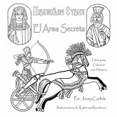 The Secret Weapon / El Arma Secreta / Ⲡⲓϩⲟⲡⲟⲗⲟⲛ Ⲉⲧϩⲏⲡ The Secret Weapon / El Arma Secreta / Ⲡⲓϩⲟⲡⲟⲗⲟⲛ Ⲉⲧϩⲏⲡ