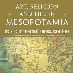 Cover Art, Religion and Life in Mesopotamia - Ancient History Illustrated   Children's Ancient History