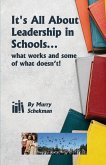 It's All About Leadership in Schools... It's All About Leadership in Schools...