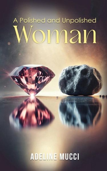 A Polished and Unpolished Woman A Polished and Unpolished Woman