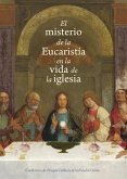 El Misterio de la Eucaristía En La Vida de la Iglesia El Misterio de la Eucaristía En La Vida de la Iglesia