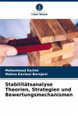 Stabilitätsanalyse Theorien, Strategien und Bewertungsmechanismen Stabilitätsanalyse Theorien, Strategien und Bewertungsmechanismen