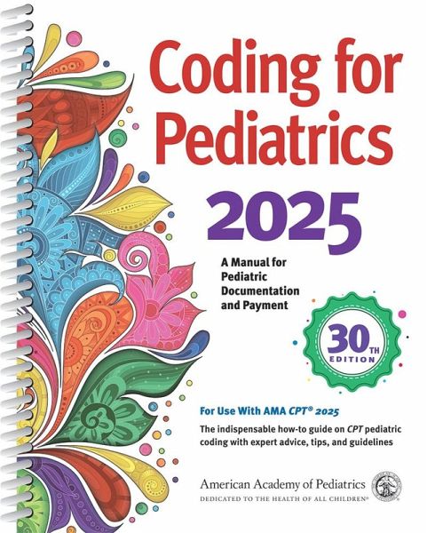 Coding for Pediatrics 2025 Coding for Pediatrics 2025