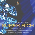 The Lives of the Super Rich