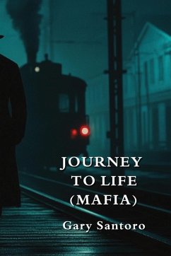 JOURNEY TO LIFE (MAFIA) - Santoro, Gary