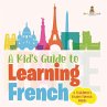 A Kid's Guide to Learning French   A... - Bild 1