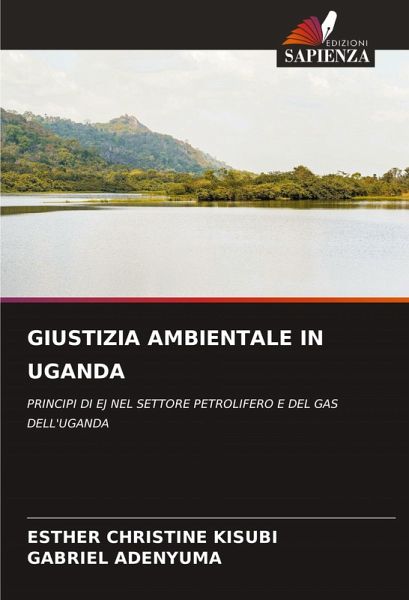 GIUSTIZIA AMBIENTALE IN UGANDA GIUSTIZIA AMBIENTALE IN UGANDA