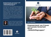 Empowerment von Frauen und soziale Sicherheit durch "Selbsthilfegruppen"