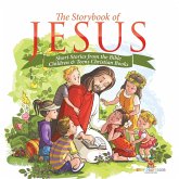 The Storybook of Jesus - Short Stories from the Bible   Children & Teens Christian Books