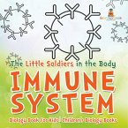 The Little Soldiers in the Body - Immune System - Biology Book for Kids   Children's Biology Books