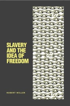 Slavery and the Idea of Freedom Slavery and the Idea of Freedom