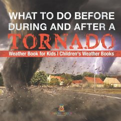 What To Do Before, During and After a Tornado - Weather Book for Kids   Children's Weather Books - Baby