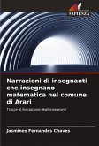 Narrazioni di insegnanti che insegnano matematica nel comune di Arari Narrazioni di insegnanti che insegnano matematica nel comune di Arari