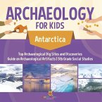 Paleontology for Kids - Antarctica - Dig Sites and Discoveries   Guide on Paleontology   5th Grade Social Studies