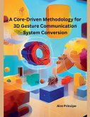 A Core-Driven Methodology for 3D Gesture Communication System Conversion