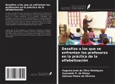 Desafíos a los que se enfrentan los profesores en la práctica de la alfabetización Desafíos a los que se enfrentan los profesores en la práctica de la alfabetización