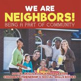 We Are Neighbors! Being a Part of Community - Social Skills Book Kindergarten   Children's Friendship & Social Skills Books