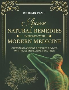 Ancient Natural Remedies Improved with Modern Medicine - Plath, Henry; Plath, Hanry