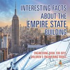 Interesting Facts about the Empire State Building - Engineering Book for Boys   Children's Engineering Books
