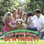 Could Any Group of People Be a Family? - Family Books for Kids Children's Family Life Books Could Any Group of People Be a Family? - Family Books for Kids Children's Family Life Books
