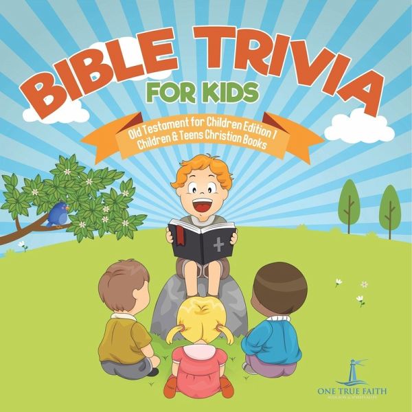Bible Trivia for Kids   Old Testament for Children Edition 1   Children & Teens Christian Books