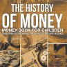 The History of Money - Money Book for... - Bild 1
