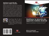 Améliorer la sécurité des appareils mobiles Android Améliorer la sécurité des appareils mobiles Android
