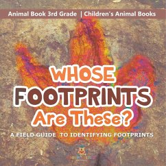 Cover Whose Footprints Are These? A Field Guide to Identifying Footprints - Animal Book 3rd Grade   Children's Animal Books