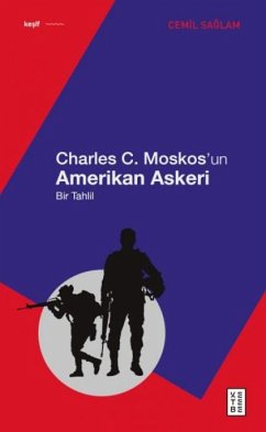 Charles C. Moskosun Amerikan Askeri - Saglam, Cemil
