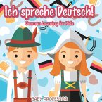 Ich spreche Deutsch!   German Learning for Kids