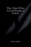 The Man Who Lived Inside a Poem The Man Who Lived Inside a Poem