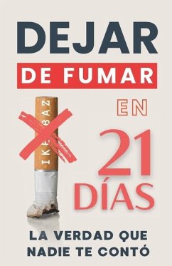 Dejar de fumar en 21 días - Baz, Ike