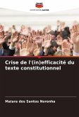 Crise de l'(in)efficacité du texte constitutionnel Crise de l'(in)efficacité du texte constitutionnel