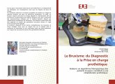Le Bruxisme: du Diagnostic à la Prise en charge prothétique Le Bruxisme: du Diagnostic à la Prise en charge prothétique