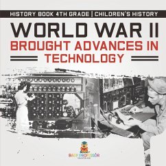 Cover World War II Brought Advances in Technology - History Book 4th Grade   Children's History