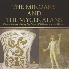 Cover The Minoans and the Mycenaeans - Greece Ancient History 5th Grade   Children's Ancient History