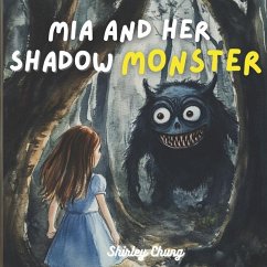 Mia and Her Shadow Monster - Chung, Shirley