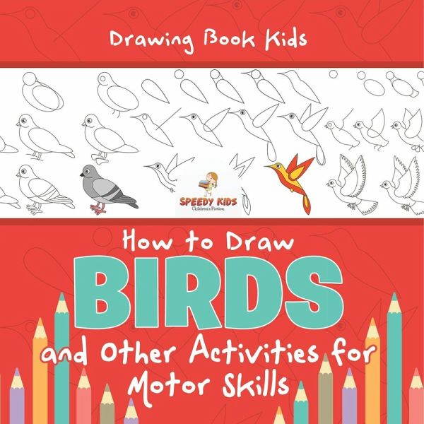 Drawing Book Kids. How to Draw Birds and Other Activities for Motor Skills. Winged Animals Coloring, Drawing and Color by Number Drawing Book Kids. How to Draw Birds and Other Activities for Motor Skills. Winged Animals Coloring, Drawing and Color by Number