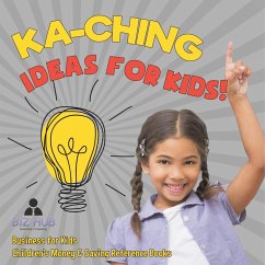 Cover Ka-Ching Ideas for Kids!   Business for Kids   Children's Money & Saving Reference Books